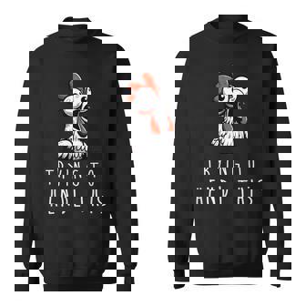 Trying To Hendl This Hühner Dialekt Spruch Österreich Huhn Sweatshirt - Geschenkecke