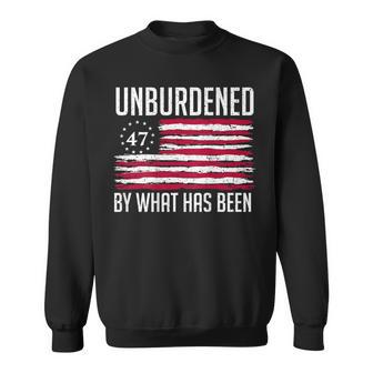 Unburdened By What Has Been 47 America Flag On Back Sweatshirt - Thegiftio UK