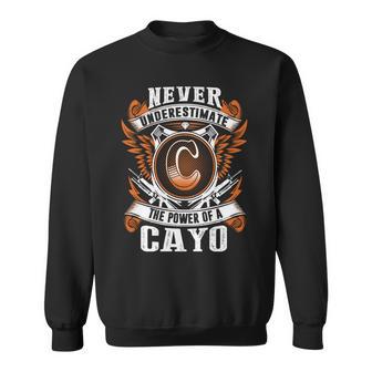 Never Underestimate The Power Of Cayo Cayo Name Sweatshirt - Thegiftio UK