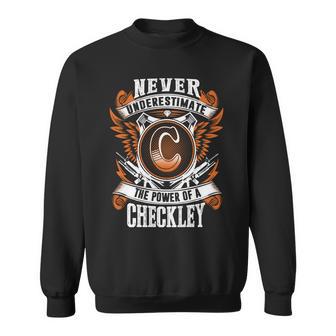 Never Underestimate The Power Of Checkley Checkley Name Sweatshirt - Thegiftio UK