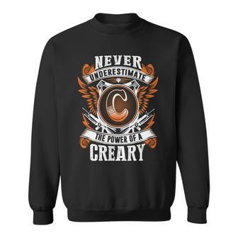 Never Underestimate The Power Of Creary Creary Name Sweatshirt - Thegiftio UK