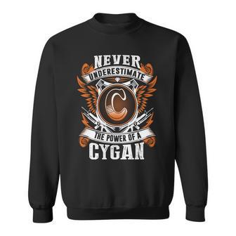 Never Underestimate The Power Of Cygan Cygan Name Sweatshirt - Thegiftio UK