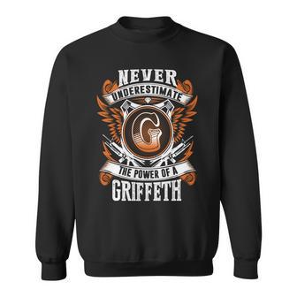 Never Underestimate The Power Of Griffeth Griffeth Name Sweatshirt - Thegiftio UK