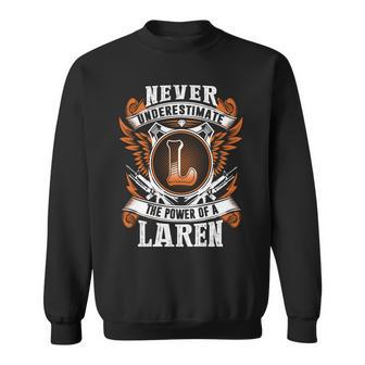 Never Underestimate The Power Of Laren Laren Name Sweatshirt - Thegiftio UK
