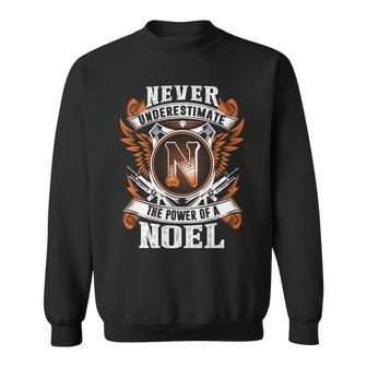 Never Underestimate The Power Of Noel Noel Name Sweatshirt - Thegiftio UK