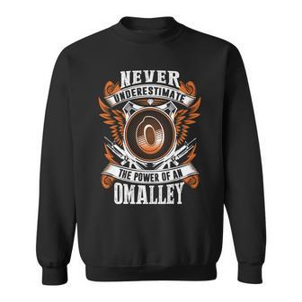 Never Underestimate The Power Of Omalley Omalley Name Sweatshirt - Thegiftio UK