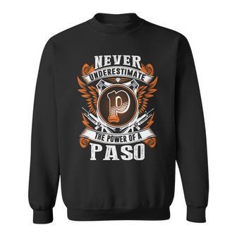 Never Underestimate The Power Of Paso Paso Name Sweatshirt - Thegiftio UK