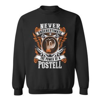 Never Underestimate The Power Of Postell Postell Name Sweatshirt - Thegiftio UK