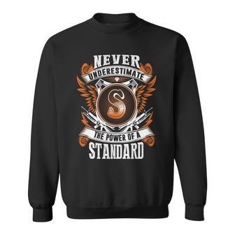 Never Underestimate The Power Of Standard Standard Name Sweatshirt - Thegiftio UK