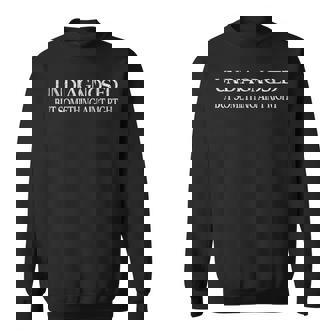 Undiagnosed But Something Ain't Right Sweatshirt | Mazezy