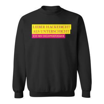 Vollister Jga Party Lieber Hackedicht Als Unterschicht Als Untersch Sweatshirt - Geschenkecke