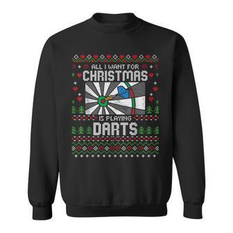 All I Want For Christmas Is Playing Darts Ugly Xmas Sweater Sweatshirt - Geschenkecke