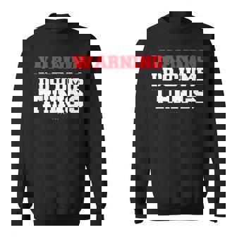 Warning I Do Dumb Things TShirts Sweatshirt - Monsterry