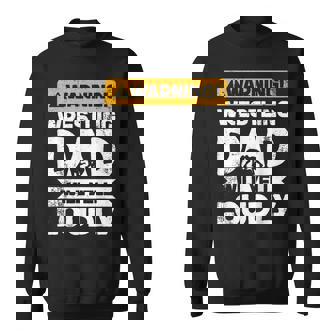 Warning Will Yell Loudly Wrestling Dad Sweatshirt | Mazezy