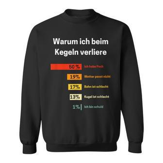 Warum Ich Beim Kegelnerloere Kegelnerlo Sweatshirt - Geschenkecke