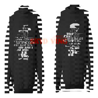 I Went Skydiving & Didn't Die First Time Skydiving Design Sweatshirt - Monsterry