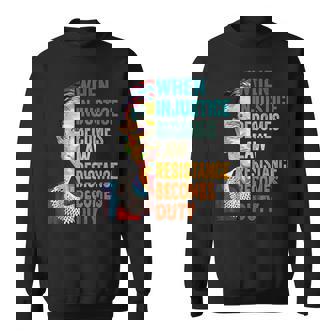 When Injustice Becomes Law Resistance Becomes Duty Feminist Sweatshirt - Monsterry