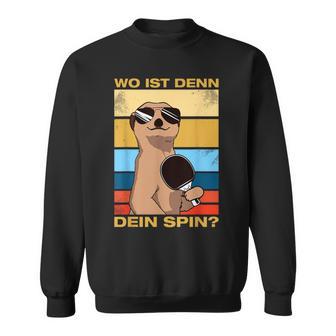 Where's Dein Spin Table Tennis Table Tennis Player Sweatshirt - Geschenkecke