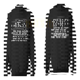 Whoever Is In Charge Of Making Sure Dumb Stuff Sweatshirt - Monsterry