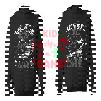 Will Trade Kid For Candy Cane Dad Mom Christmas Xmas Sweatshirt - Monsterry