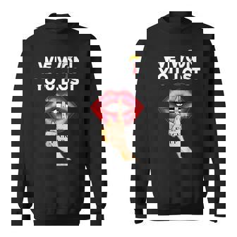 We Won You Lost Shut The FCk Up Sweatshirt - Thegiftio UK