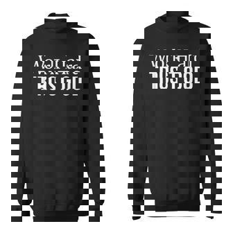 Work Hard Trust God Sweatshirt - Monsterry