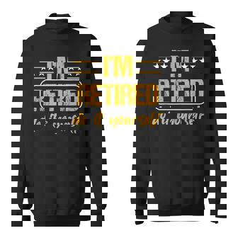 Worker Retirement Work Frei Lazy Holiday Retirement Sweatshirt - Monsterry