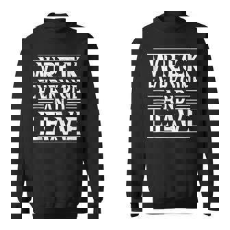 Wreck Everyone And Leave Sport Coach Wrestling Tank Top Sweatshirt - Monsterry