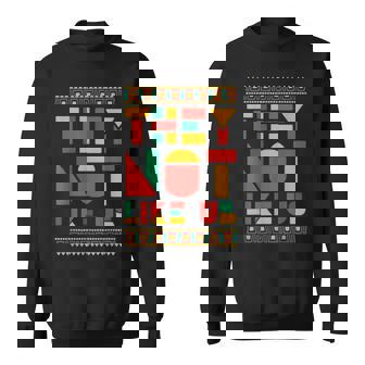 They Not Like Us Black History Month Hip-Hop Sweatshirt | Mazezy