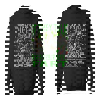 If They Talk Behind Yo Back Fart Hard Skeleton Meme Sweatshirt - Monsterry