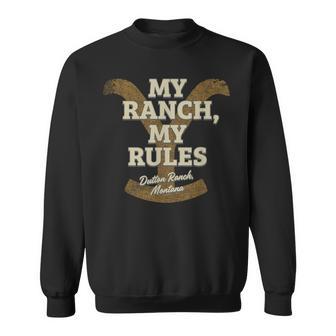 Yellowstone My Ranch My Rules Dutton Ranch Big Chest Logo Sweatshirt - Geschenkecke