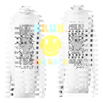 100Th Day Of School Bruh Smile Face 100 Days Of School Sweatshirt - Thegiftio