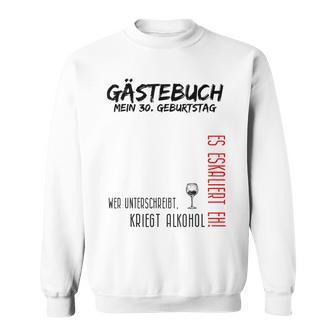 My 30Th Birthday And The Guest Book Sweatshirt - Geschenkecke