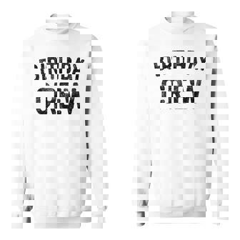 Birthday Crew Bday Birthday Crew Sweatshirt - Monsterry