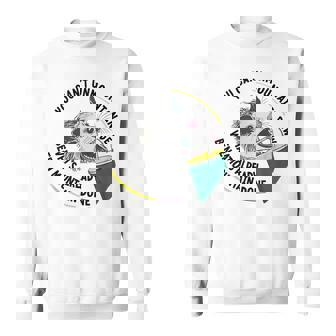 You Can't Unmountain Dew What's Already Been Mountain Done Sweatshirt - Monsterry