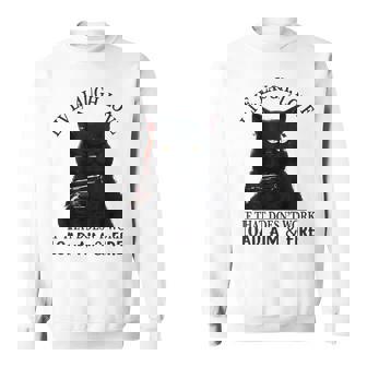 Cat Live Laugh Love If That Doesn’t Work Load Aim Fire Sweatshirt - Monsterry
