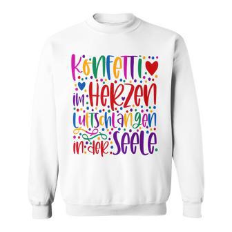 Confetti In The Heart Streamers In The Soul Fancy Dress Celebration Sweatshirt - Geschenkecke