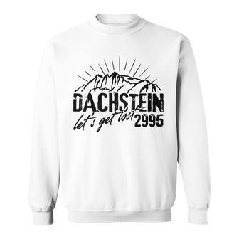 Dachstein Steiermark Austria Mountain Hiking Souvenir Sweatshirt - Geschenkecke