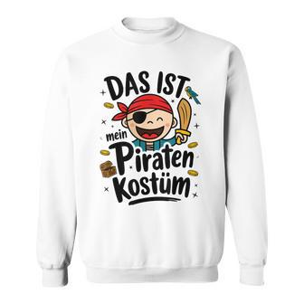 Das Ist Mein Piraten Kostü Das Ist Mein Blue Sweatshirt - Geschenkecke