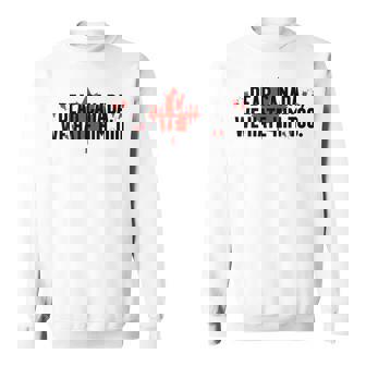Dear Canada We Hate Him Too Anti Trump Political Protest Sweatshirt | Mazezy