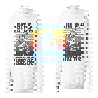 Don't Be A Dumb Bass Fisherman Fishing Lover Sweatshirt - Monsterry