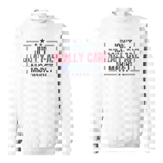 I Don't Really Care Margaret Jd Vance Minimalist Usa Sweatshirt | Seseable CA