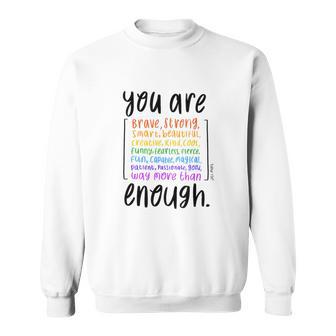 You Are Enough And More Mental Health Awareness Sweatshirt - Geschenkecke