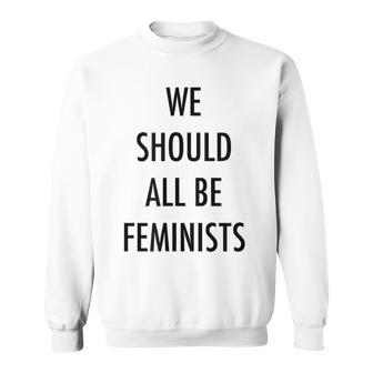 We Should All Be Feminists Camisa de entrenamiento - Regaloses