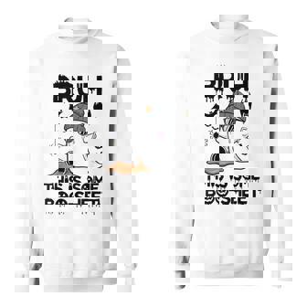 Ghost Halloween Humor Bruh This Is Some Boo Sheet Sweatshirt - Monsterry