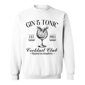 Gin And Tonic Cocktail Lovers Idea Sweatshirt - Geschenkecke