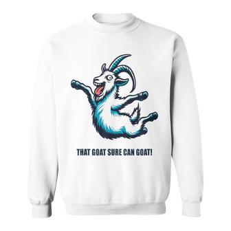 That Goat Sure Can Goat Simulator Sweatshirt - Geschenkecke