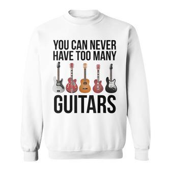 Never Too Many Guitars Guitar Sweatshirt - Geschenkecke