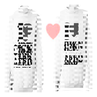 I Heart Love Chicken Alfredo Favorite Dinner Italian Sweatshirt - Monsterry