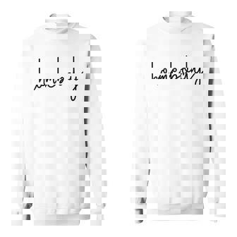 Homebody Minimalist Stay At Home Introvert Homebody Sweatshirt - Monsterry